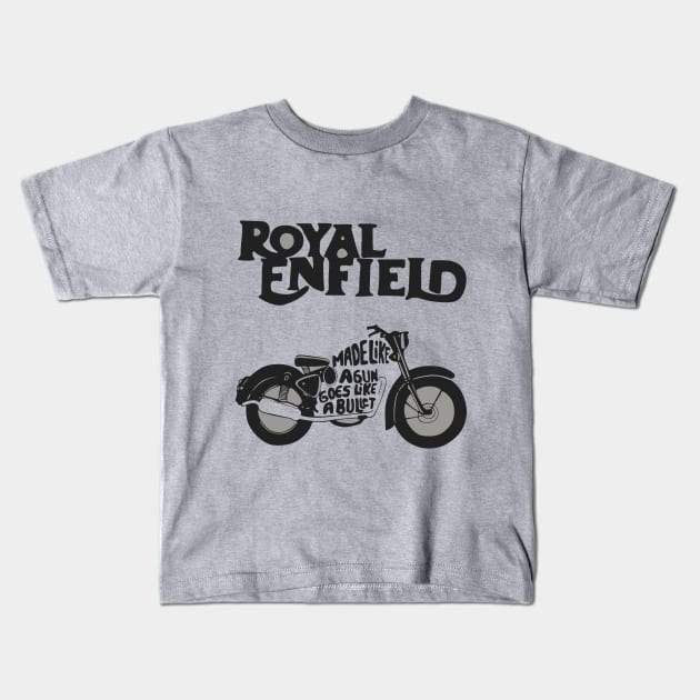 Royal Enfield Made Like A Gun Goes Like A Bullet Kids T-Shirt by JammyPants